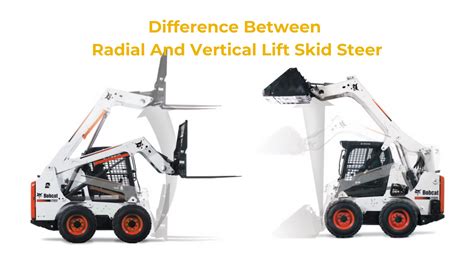 difference between radial and vertical lift skid steer|vertical lift steer.